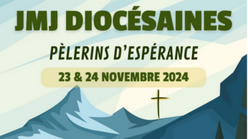 JMJ Diocésaines – Pèlerins d’espérance – 23 et 24 novembre 2024